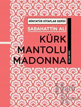 Kürk Mantolu Madonna - Minyatür Kitaplar Serisi (Ciltli) - Halkkitabev