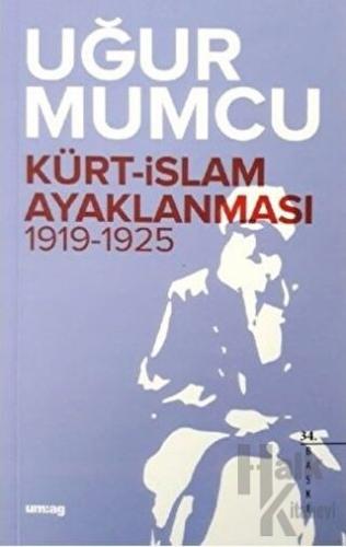 Kürt İslam Ayaklanması 1919-1925 - Halkkitabevi