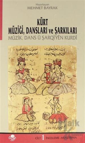Kürt Müziği Dansları ve Şarkıları Cilt: 1 - Halkkitabevi