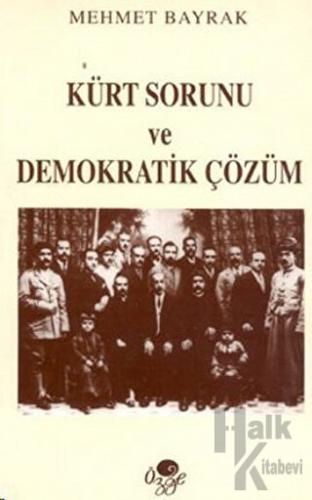 Kürt Sorunu ve Demokratik Çözüm - Mehmet Bayrak -Halkkitabevi