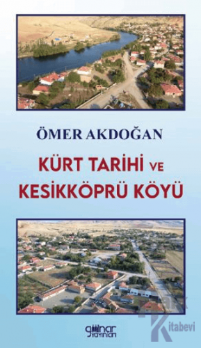 Kürt Tarihi ve Kesikköprü Köyü - Halkkitabevi