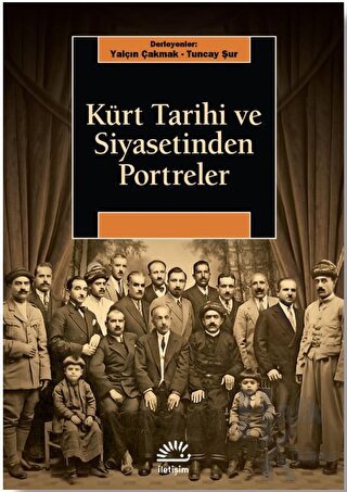 Kürt Tarihi ve Siyasetinden Portreler - Halkkitabevi