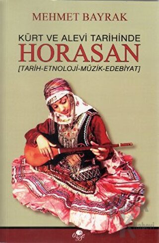 Kürt ve Alevi Tarihinde Horasan