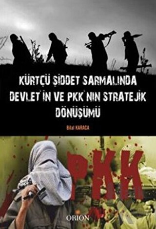 Kürtçü Şiddet Sarmalında Devlet'in ve PKK'nın Stratejik Dönüşümü - Hal