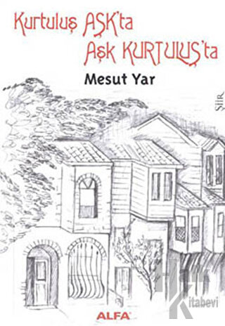 Kurtuluş Aşk’ta Aşk Kurtuluş’ta