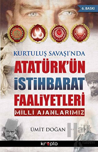 Kurtuluş Savaşı'nda Atatürk'ün İstihbarat Faaliyetleri - Halkkitabevi