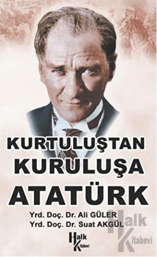 Kurtuluştan Kurtuluşa Atatürk - Halkkitabevi