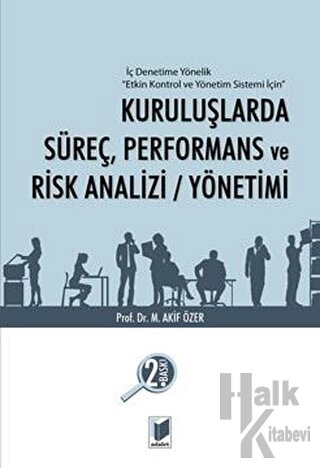 Kuruluşlarda Süreç, Performans ve Risk Analizi / Yönetimi