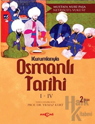 Kurumlarıyla Osmanlı Tarihi 1-4 (Netayicü'l - Vuku'at) - Halkkitabevi