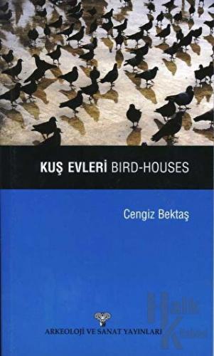 Kuş Evleri / Bird-Houses