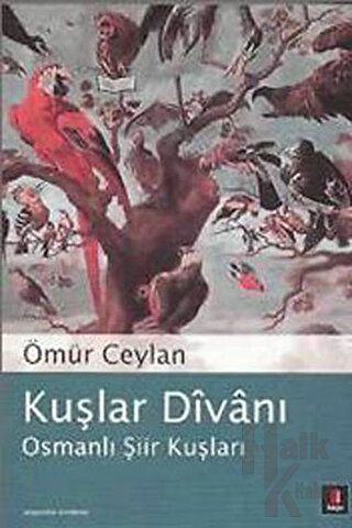 Kuşlar Divanı Osmanlı Şiir Kuşları