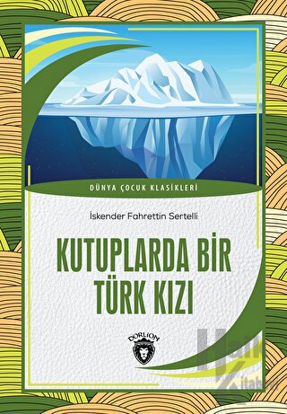 Kutuplarda Bir Türk Kızı - Halkkitabevi