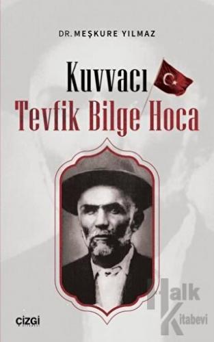 Kuvvacı Tevfik Bilge Hoca - Halkkitabevi