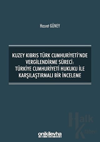 Kuzey Kıbrıs Türk Cumhuriyeti'nde Vergilendirme Süreci: Türkiye Cumhur