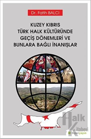 Kuzey Kıbrıs Türk Halk Kültüründe Geçiş Dönemleri ve Bunlara Bağlı İna