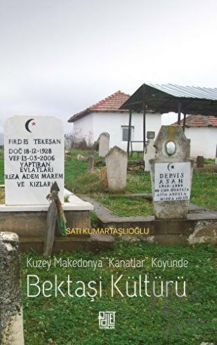 Kuzey Makedonya "Kanatlar” Köyünde Bektaşi Kültürü