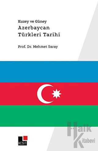 Kuzey ve Güney Azerbaycan Türkleri Tarihi