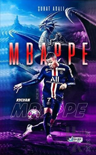 Kylian Mbappe - Yeni Pele - Halkkitabevi