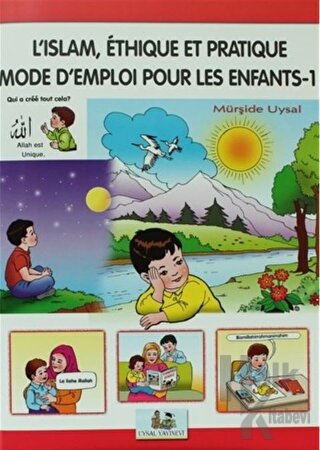 L’Islam Ethique Et Pratique Mode D’Emploi Pour Les Enfants - 1