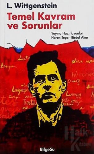 L. Wittgenstein: Temel Kavram ve Sorunlar
