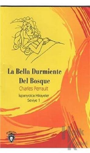 La Bella Durmiente Del Bosque İspanyolca Hikayeler Seviye 1 - Halkkita