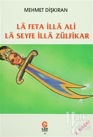 La Feta İlla Ali La Seyfe İlla Zülfikar - Halkkitabevi