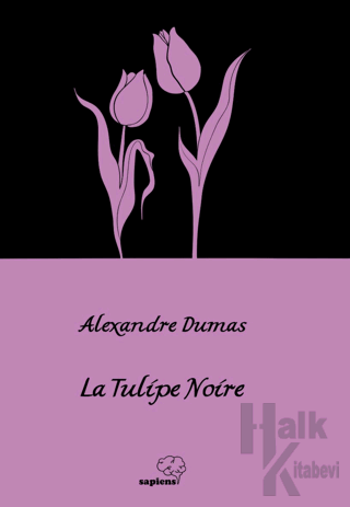 La Tulipe Noire - Siyah Lale - Halkkitabevi