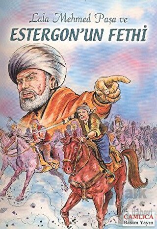 Lala Mehmed Paşa ve Estergon’un Fethi
