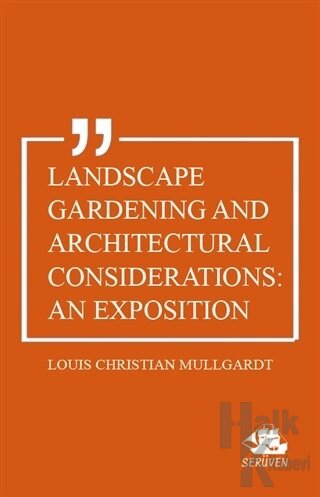 Landscape Gardening and Architectural Considerations: An Exposition - 