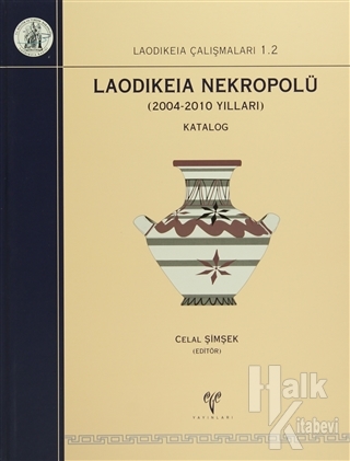 Laodikeia Nekropolü: 2004 - 2010 Yılları (2 Cilt Takım) (Ciltli) - Hal