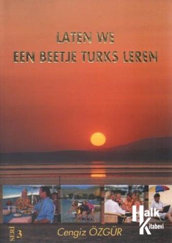 Laten We Een Beetje Turks Leren (Flemankçe Konuşanlar İçin Türkçe)
