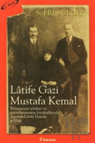 Latife Gazi Mustafa Kemal - Halkkitabevi