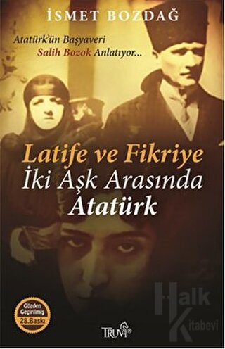 Latife ve Fikriye - İki Aşk Arasında Atatürk - Halkkitabevi