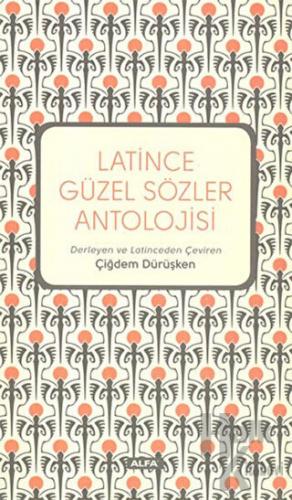 Latince Güzel Sözler Antolojisi - Halkkitabevi