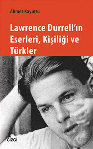 Lawrence Durrell'ın Eserleri, Kişiliği ve Türkler - Halkkitabevi