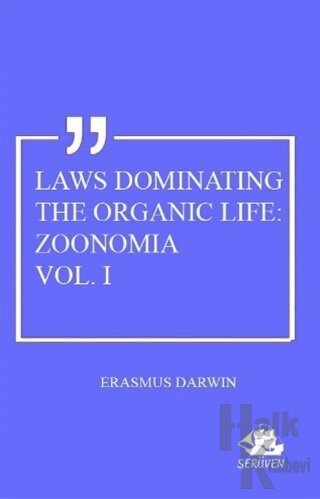 Laws Dominating The Organic Life: Zoonomia Vol. 1 - Halkkitabevi