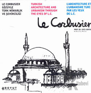 Le Corbusier Gözüyle Türk Mimarlığı ve Şehirciliği - Halkkitabevi