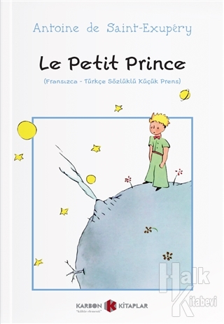 Le Petit Prince (Fransızca-Türkçe Sözlüklü Küçük Prens)