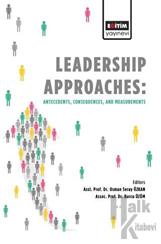 Leadership Approaches Antecedents, Consequences, and Measurements - Ha