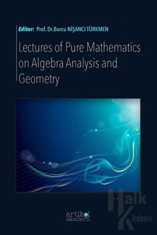 Lectures Of Pure Mathematics On Algebra Analysis and Geometry