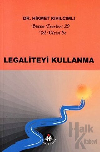 Legaliteyi Kullanma - Yol Dizisi 5e - Halkkitabevi