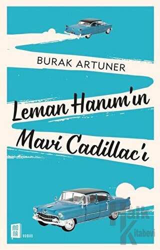 Leman Hanım’ın Mavi Cadillac’ı