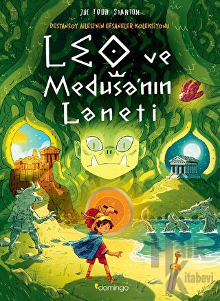 Leo ve Medusa'nın Laneti - Destansoy Ailesi'nin Efsaneler Koleksiyonu 4