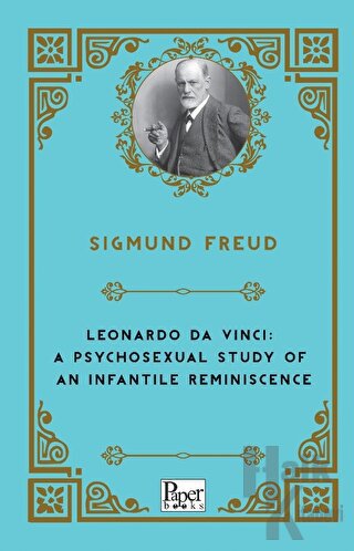 Leonardo Da Vinci: A Psychosexual Study of An Infantile Reminiscence -