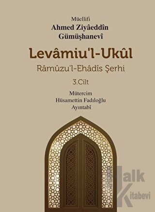 Levamiu'l Ukül Ramuzu’l- Ehadis Şerhi 3.Cilt (Ciltli) - Halkkitabevi