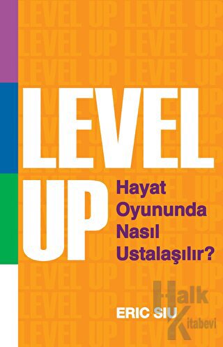 Level Up : Hayat Oyununda Nasıl Ustalaşılır ? - Halkkitabevi