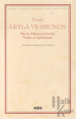 Leyla ve Mecnun Metin, Düzyazıya Çeviri, Notlar ve Açıklamalar - Halkk