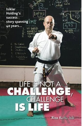Life Is Not A Challenge, Challenge Is Life (Ciltli)