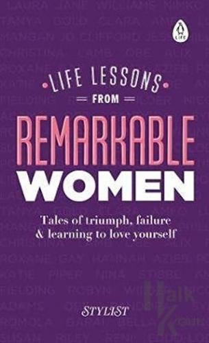 Life Lessons from Remarkable Women (Ciltli)