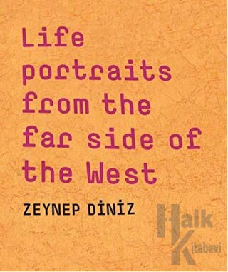 Life Portraits From the Far Side of the West (Ciltli) - Halkkitabevi